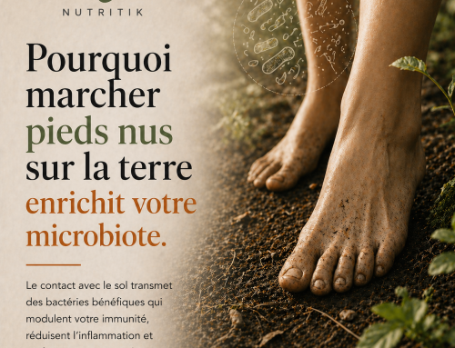 Marcher pieds nus : un levier oublié pour enrichir naturellement votre microbiote
